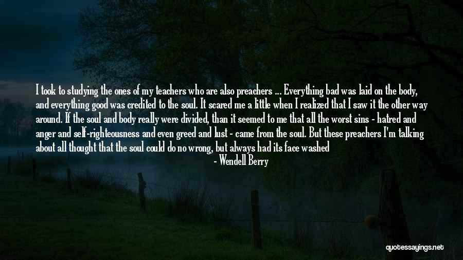 Having Good Teachers Quotes By Wendell Berry Having Good Teachers Quotes By Wendell Berry