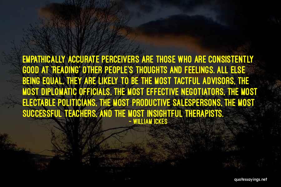 Having Good Teachers Quotes By William Ickes Having Good Teachers Quotes By William Ickes