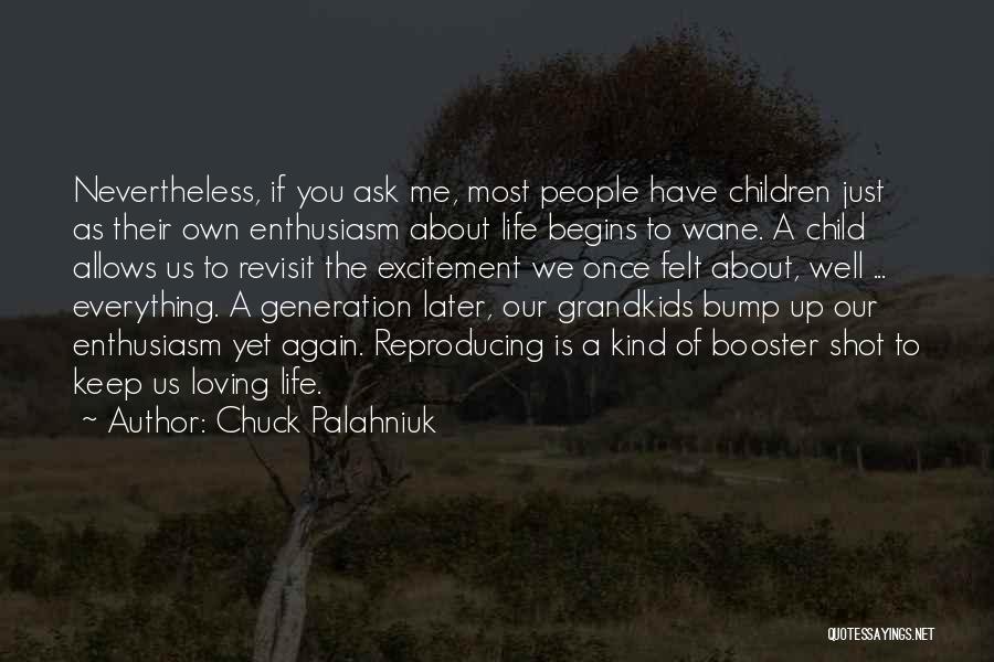 Having Grandkids Quotes By Chuck Palahniuk