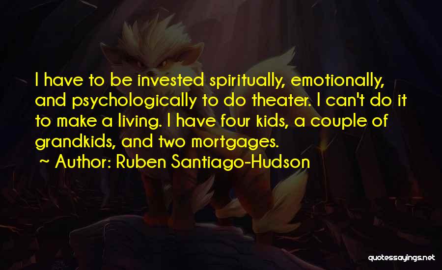 Having Grandkids Quotes By Ruben Santiago-Hudson