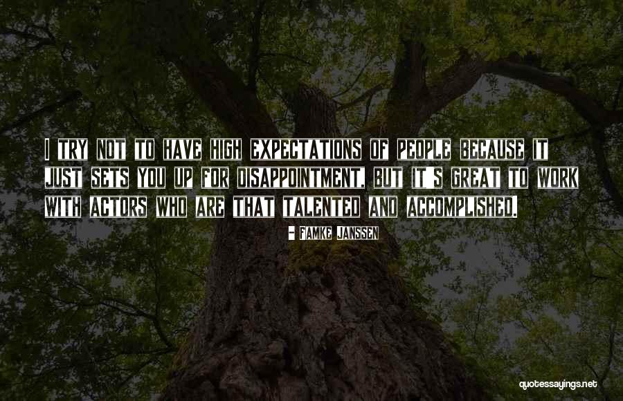 Having Great Expectations Quotes By Famke Janssen Having Great Expectations Quotes By Famke Janssen