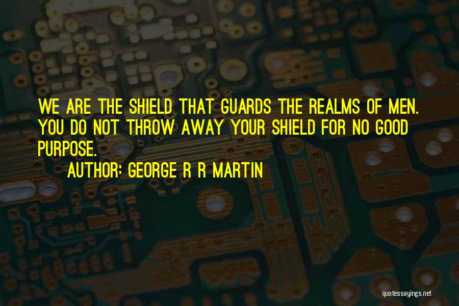 Having Guards Up Quotes By George R R Martin