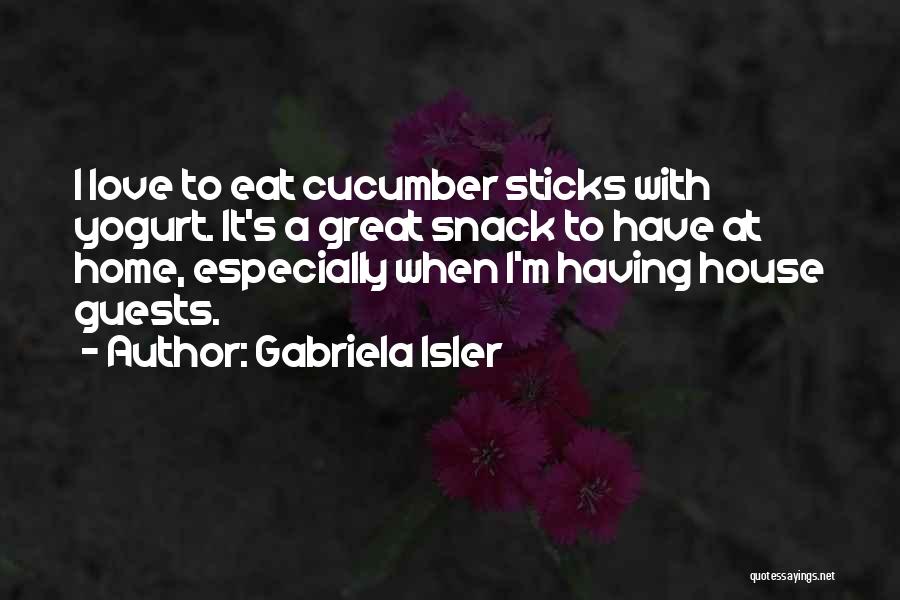 Having Guests Quotes By Gabriela Isler