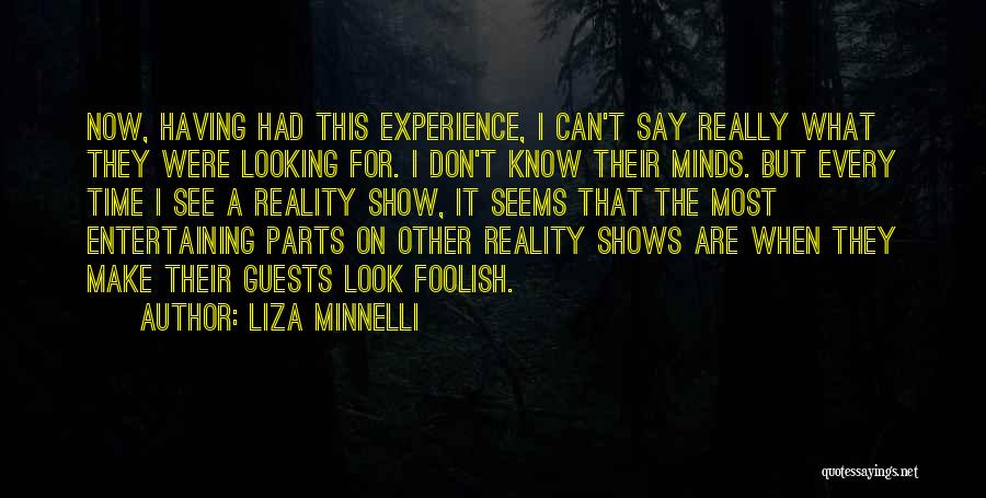 Having Guests Quotes By Liza Minnelli