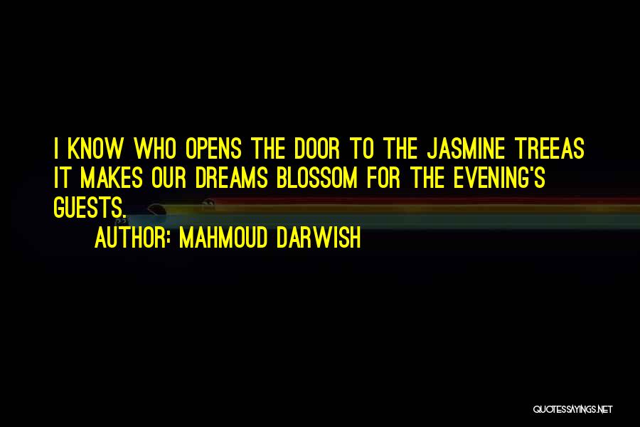 Having Guests Quotes By Mahmoud Darwish