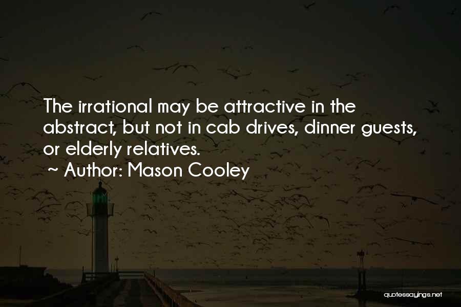 Having Guests Quotes By Mason Cooley