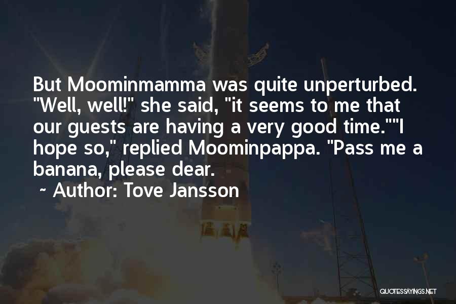 Having Guests Quotes By Tove Jansson