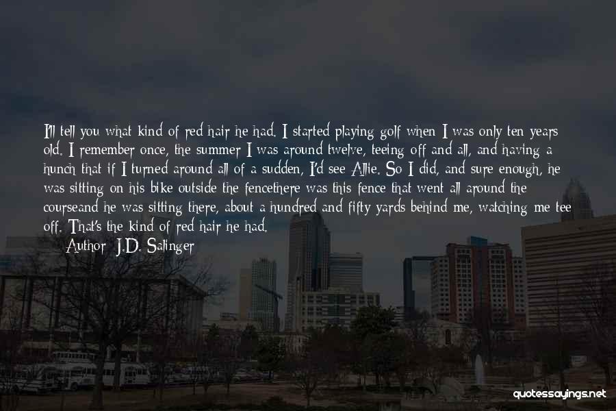 Having Had Enough Quotes By J.D. Salinger