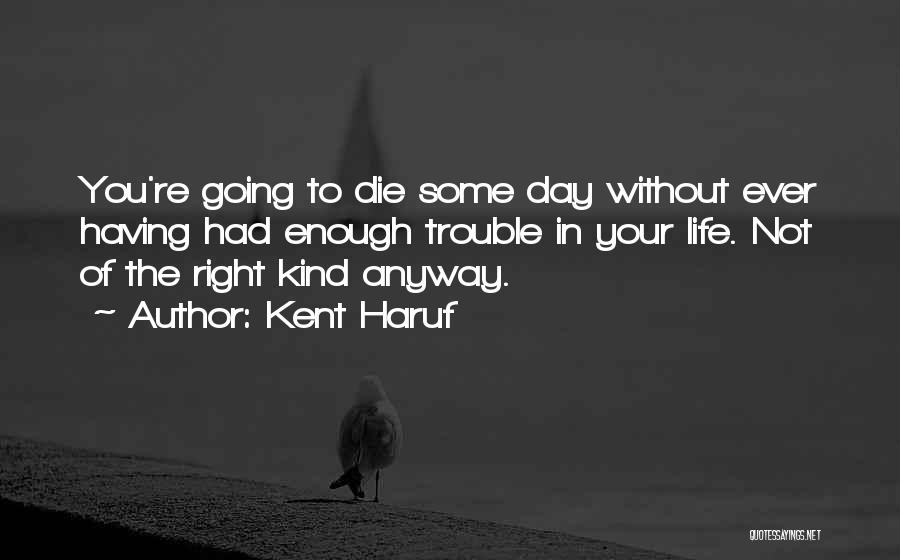 Having Had Enough Quotes By Kent Haruf