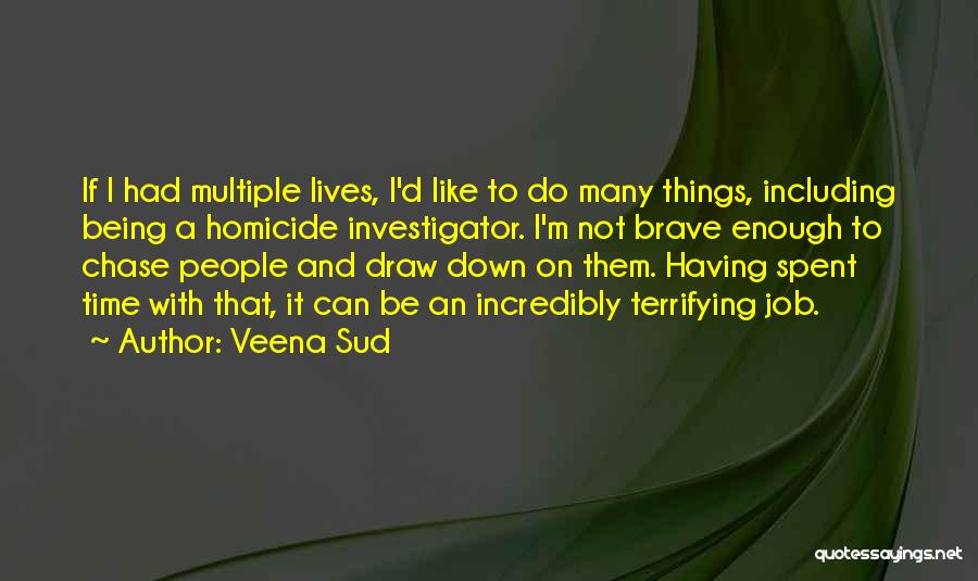 Having Had Enough Quotes By Veena Sud