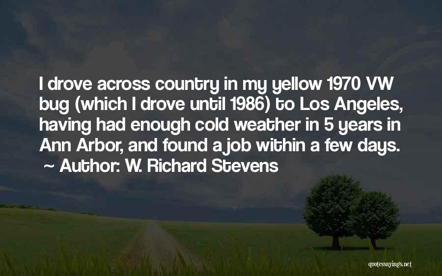 Having Had Enough Quotes By W. Richard Stevens