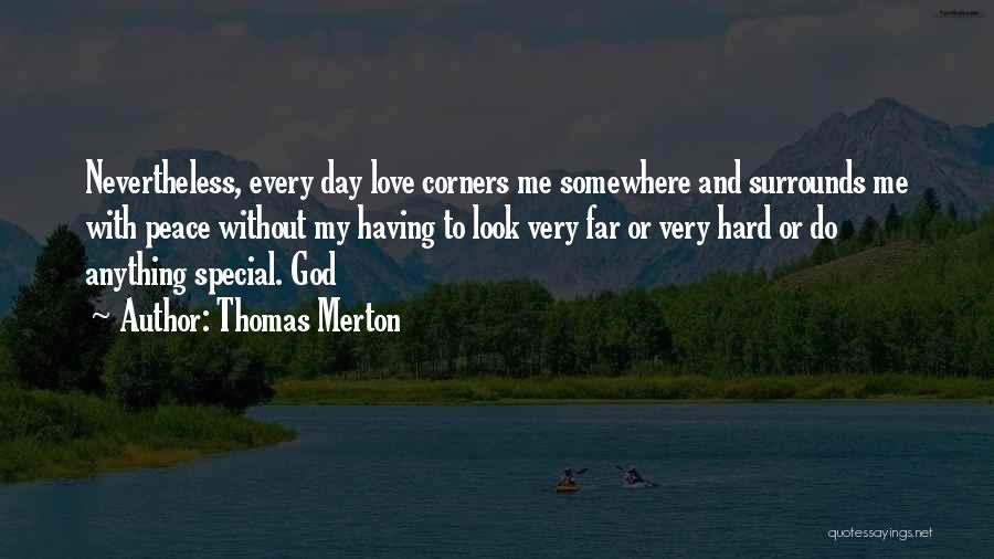 Having Hard Day Quotes By Thomas Merton