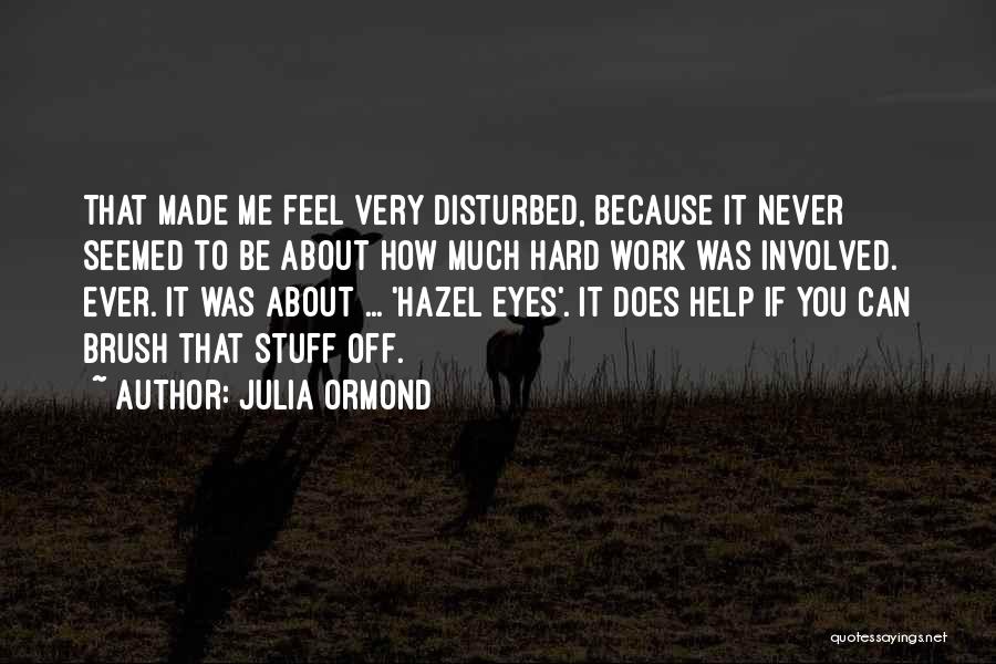 Having Hazel Eyes Quotes By Julia Ormond