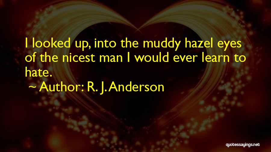 Having Hazel Eyes Quotes By R. J. Anderson