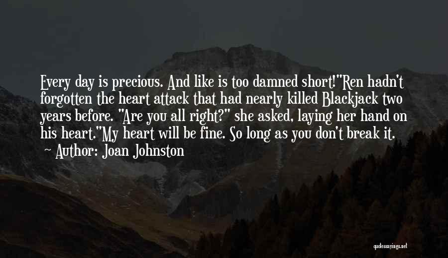 Having Heart Attack Quotes By Joan Johnston