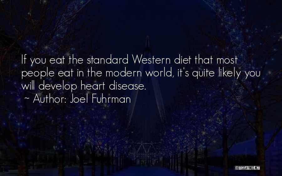 Having Heart Disease Quotes By Joel Fuhrman