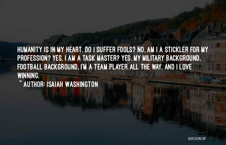 Having Heart In Football Quotes By Isaiah Washington