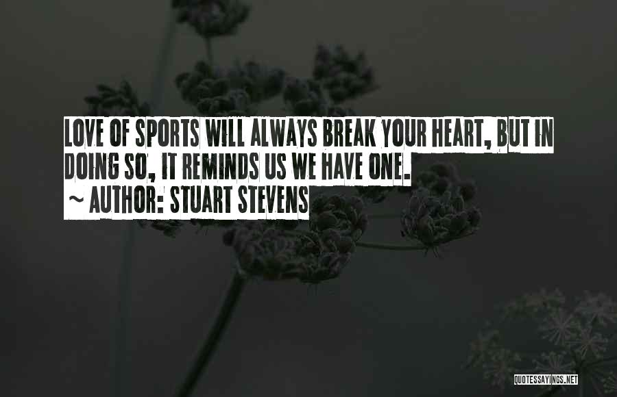 Having Heart In Football Quotes By Stuart Stevens