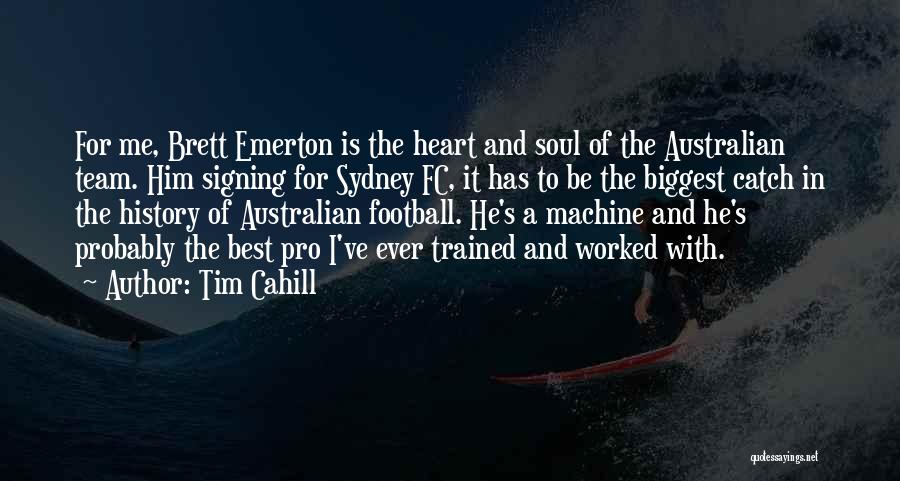 Having Heart In Football Quotes By Tim Cahill