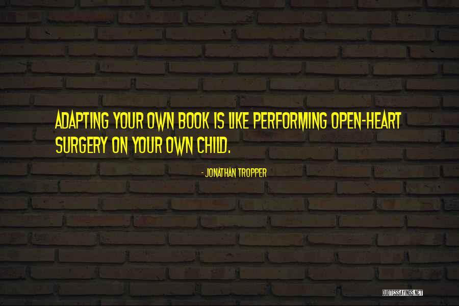 Having Heart Surgery Quotes By Jonathan Tropper Having Heart Surgery Quotes By Jonathan Tropper