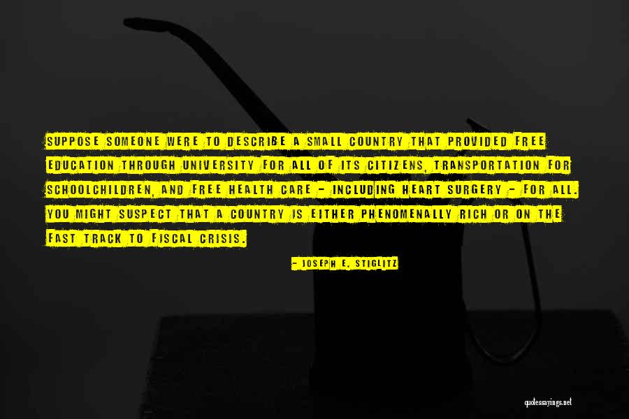 Having Heart Surgery Quotes By Joseph E. Stiglitz Having Heart Surgery Quotes By Joseph E. Stiglitz