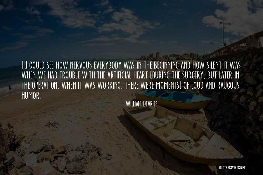 Having Heart Surgery Quotes By William DeVries Having Heart Surgery Quotes By William DeVries