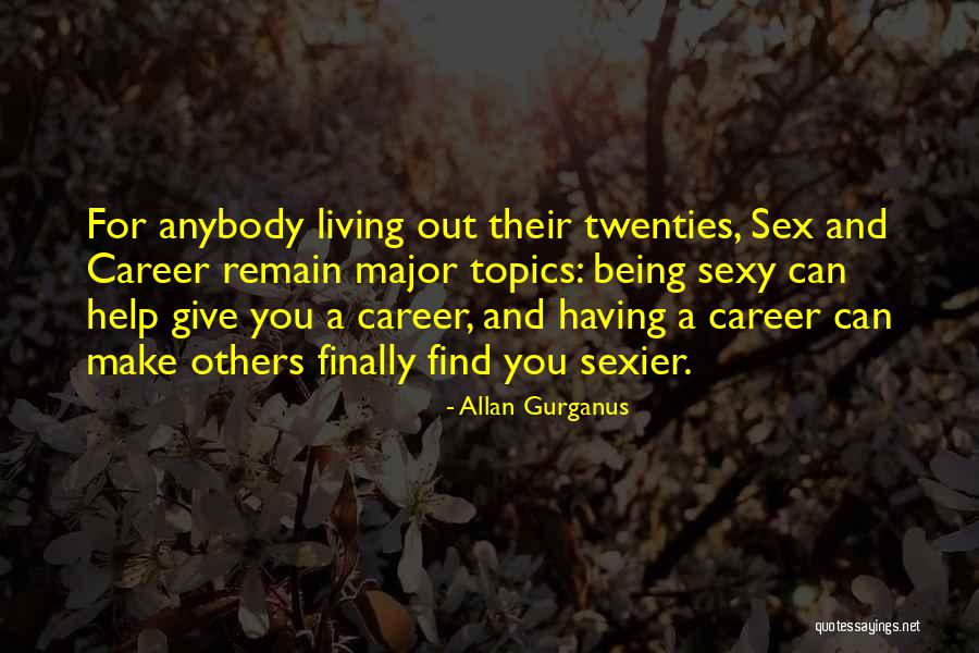 Having Help Quotes By Allan Gurganus Having Help Quotes By Allan Gurganus
