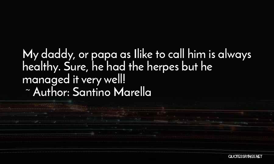 Having Herpes Quotes By Santino Marella