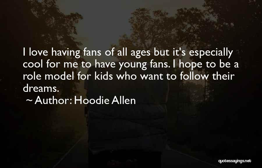 Having Hope For Love Quotes By Hoodie Allen