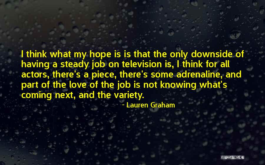 Having Hope For Love Quotes By Lauren Graham Having Hope For Love Quotes By Lauren Graham