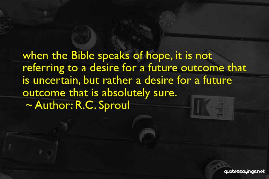 Having Hope For The Future Quotes By R.C. Sproul