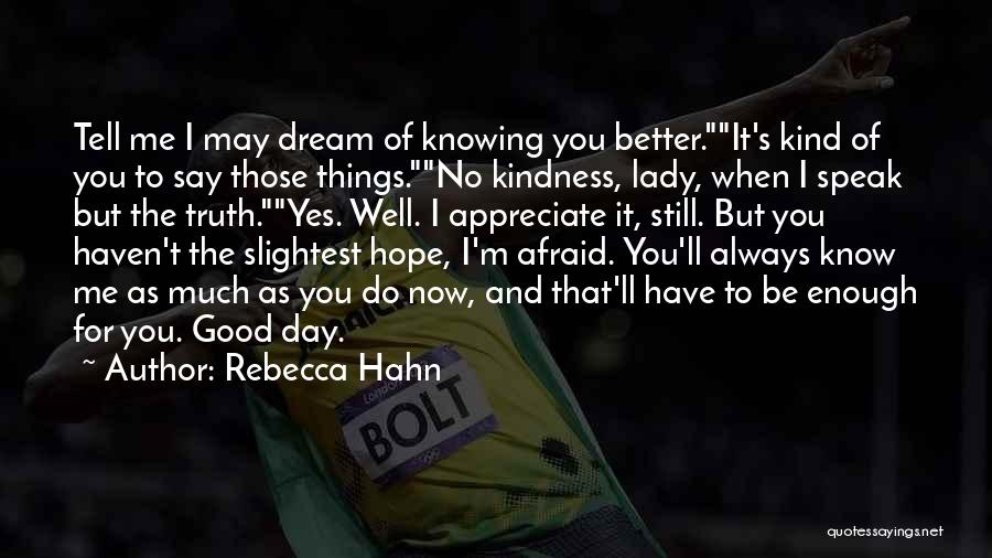 Having Hope Things Will Get Better Quotes By Rebecca Hahn