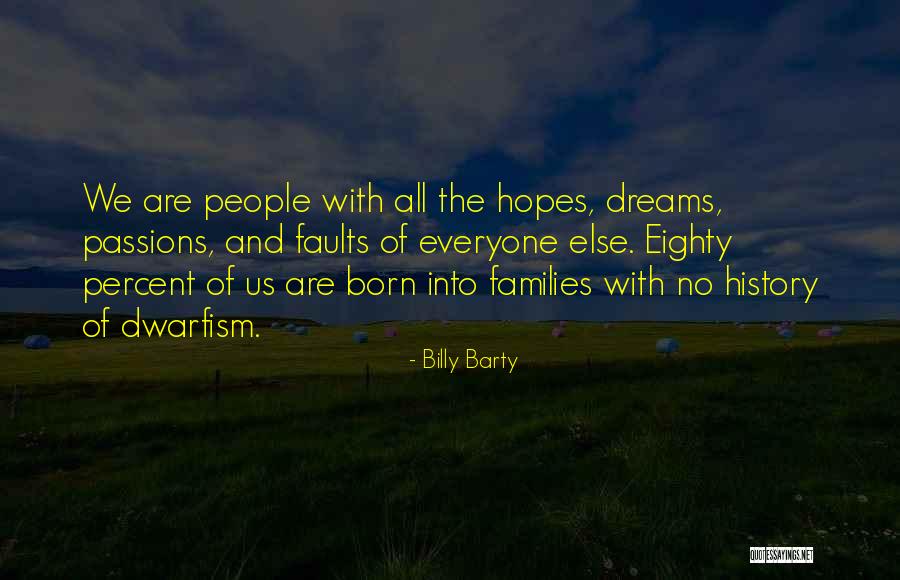 Having Hopes And Dreams Quotes By Billy Barty