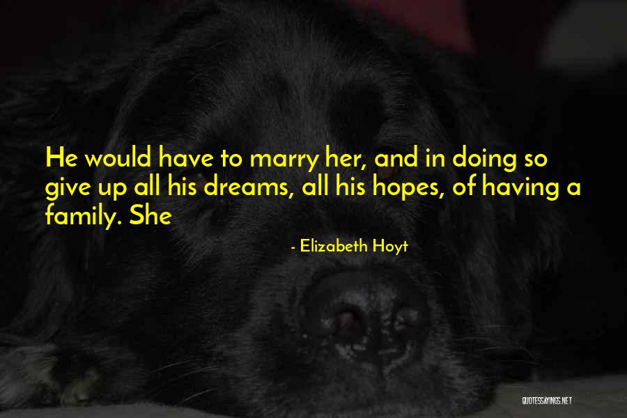 Having Hopes And Dreams Quotes By Elizabeth Hoyt