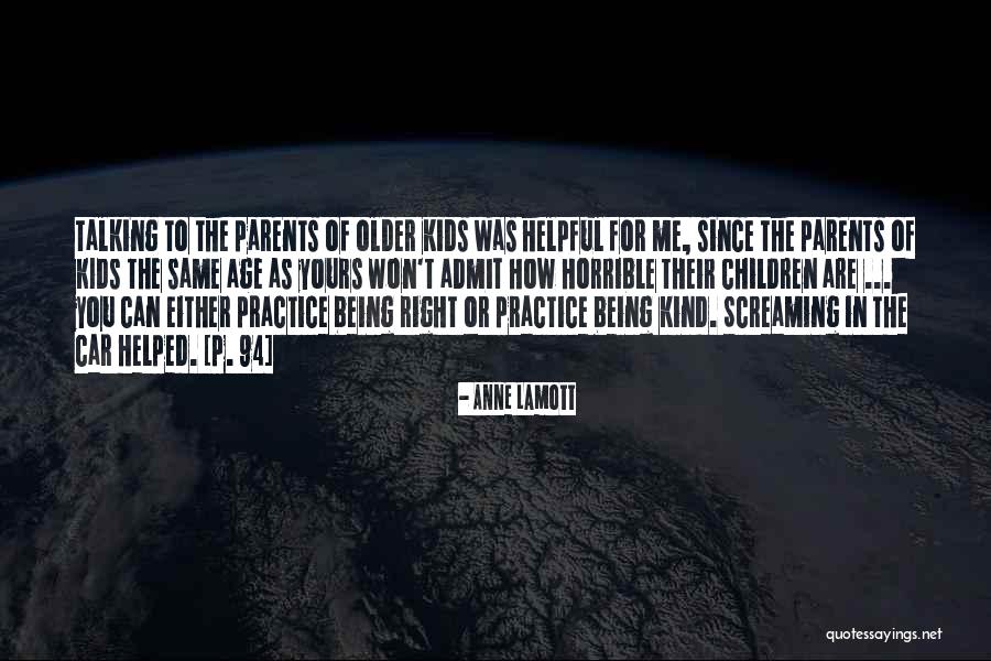 Having Horrible Parents Quotes By Anne Lamott Having Horrible Parents Quotes By Anne Lamott