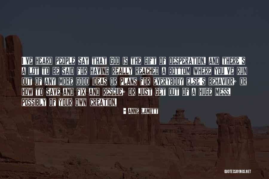 Having Ideas Quotes By Anne Lamott Having Ideas Quotes By Anne Lamott
