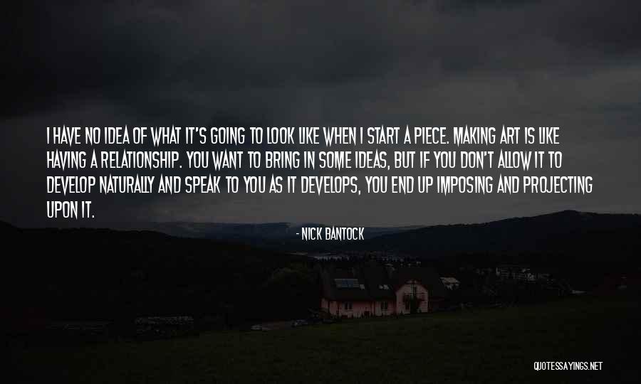 Having Ideas Quotes By Nick Bantock Having Ideas Quotes By Nick Bantock