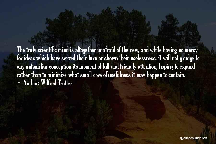 Having Ideas Quotes By Wilfred Trotter