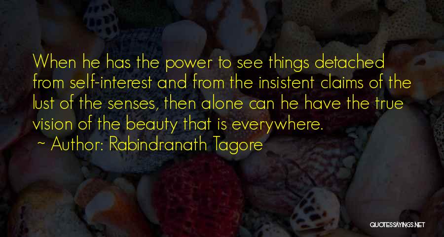 Having Interest In Someone Quotes By Rabindranath Tagore
