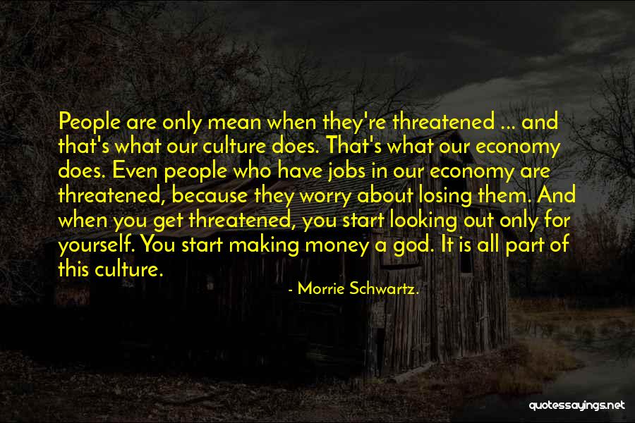 Having It All And Losing It Quotes By Morrie Schwartz. Having It All And Losing It Quotes By Morrie Schwartz.