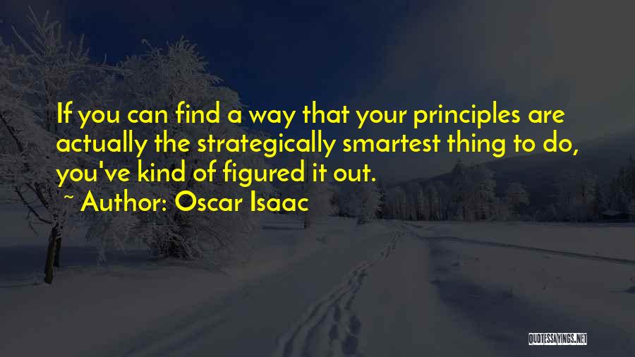 Having It All Figured Out Quotes By Oscar Isaac