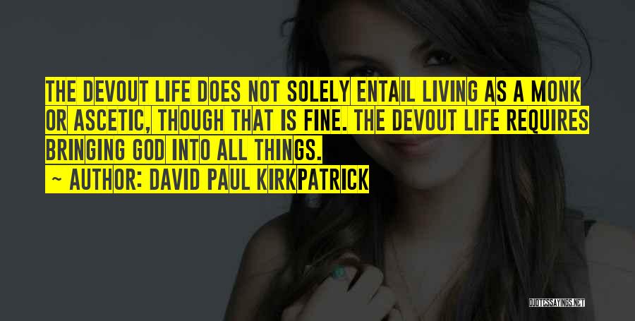 Having Jesus In Your Life Quotes By David Paul Kirkpatrick