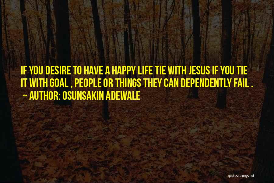 Having Jesus In Your Life Quotes By Osunsakin Adewale