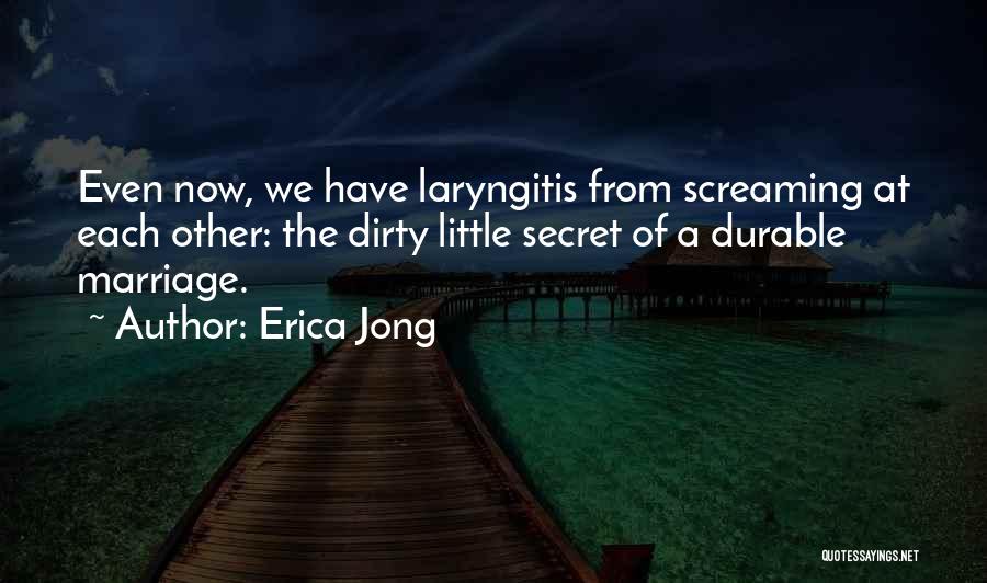 Having Laryngitis Quotes By Erica Jong