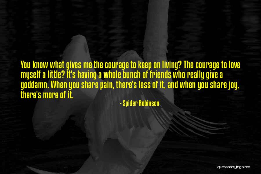 Having Little Friends Quotes By Spider Robinson Having Little Friends Quotes By Spider Robinson