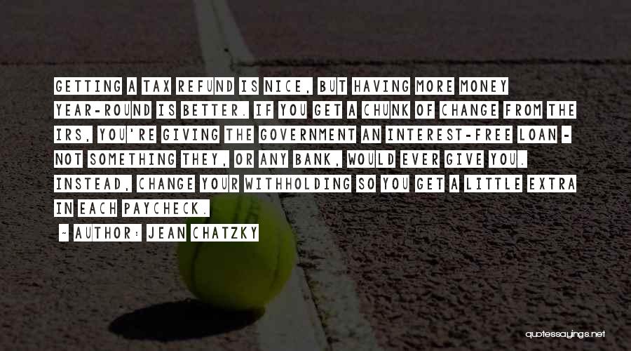 Having Little Money Quotes By Jean Chatzky