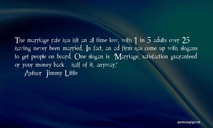 Having Little Money Quotes By Jimmy Little