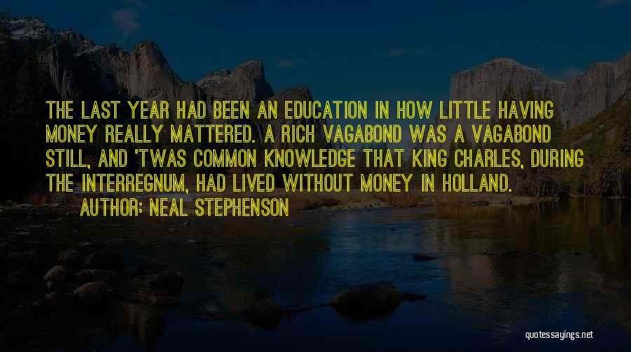 Having Little Money Quotes By Neal Stephenson