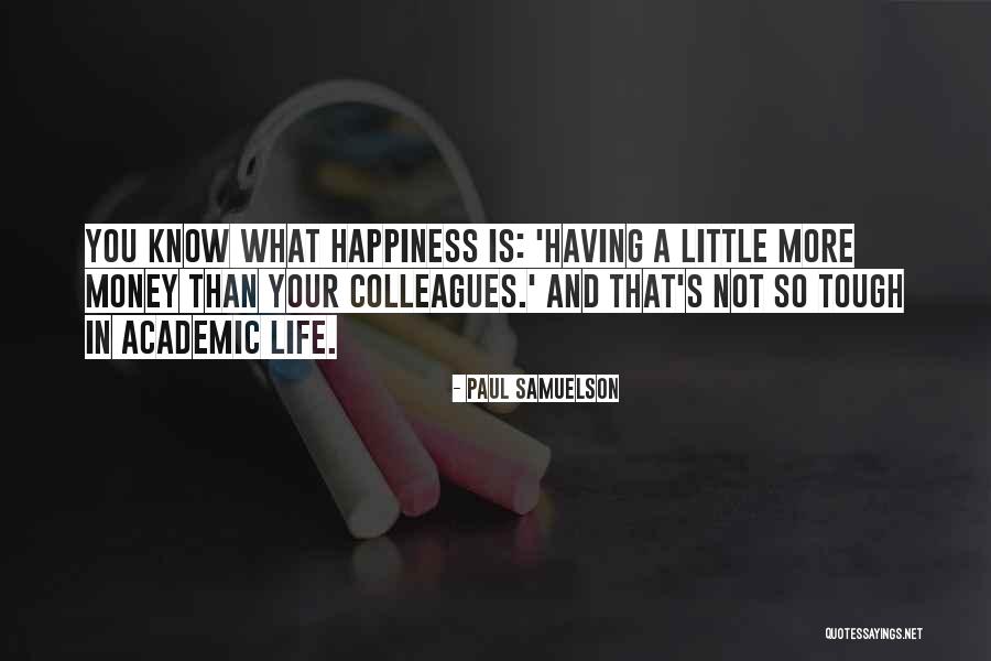 Having Little Money Quotes By Paul Samuelson Having Little Money Quotes By Paul Samuelson