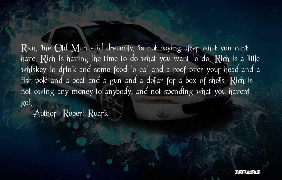Having Little Money Quotes By Robert Ruark